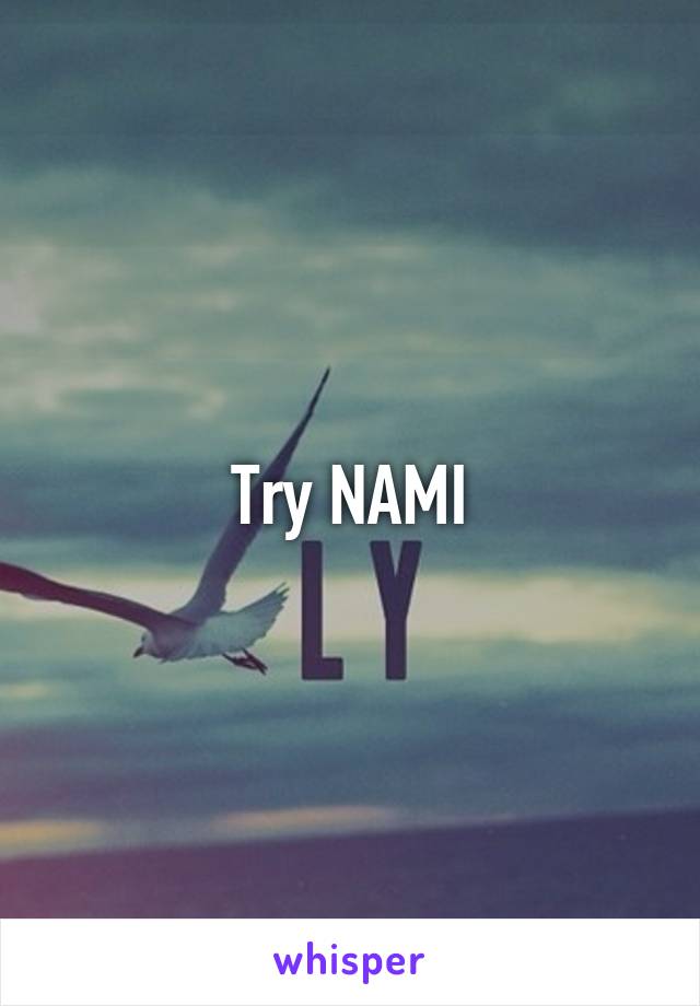 Try NAMI