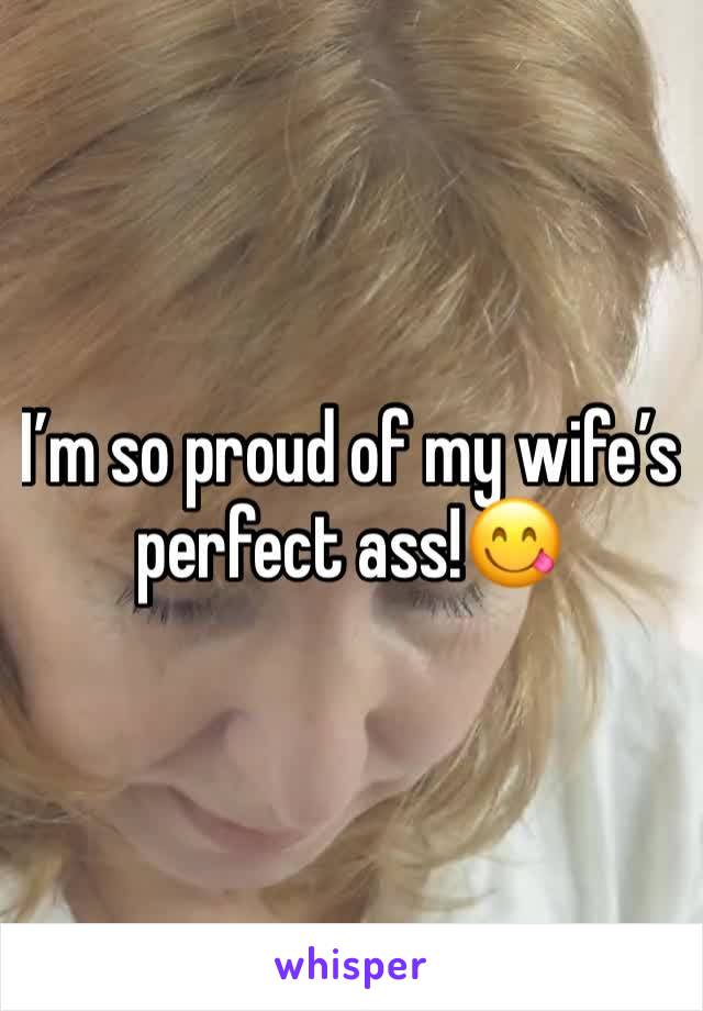 I’m so proud of my wife’s perfect ass!😋