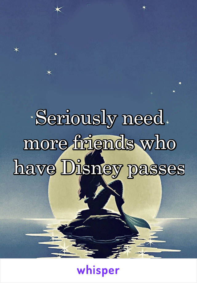 Seriously need more friends who have Disney passes