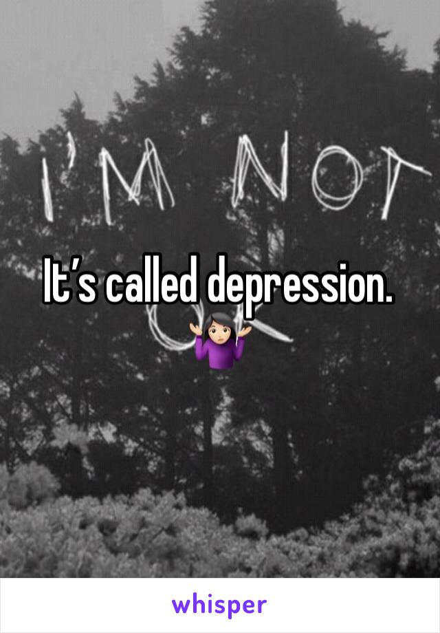 It’s called depression. 🤷🏻‍♀️