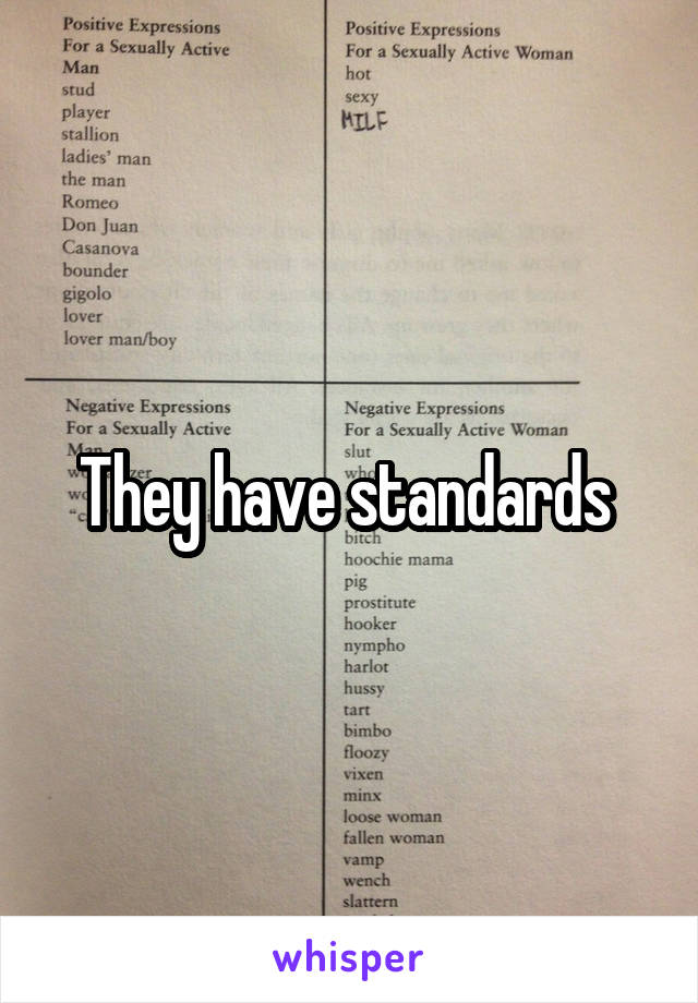 They have standards 