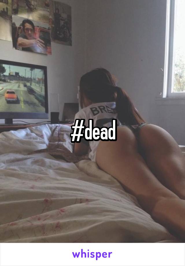 #dead