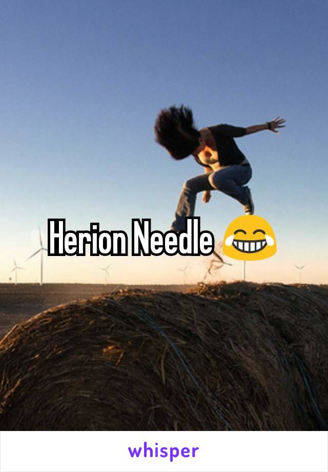 Herion Needle 😂