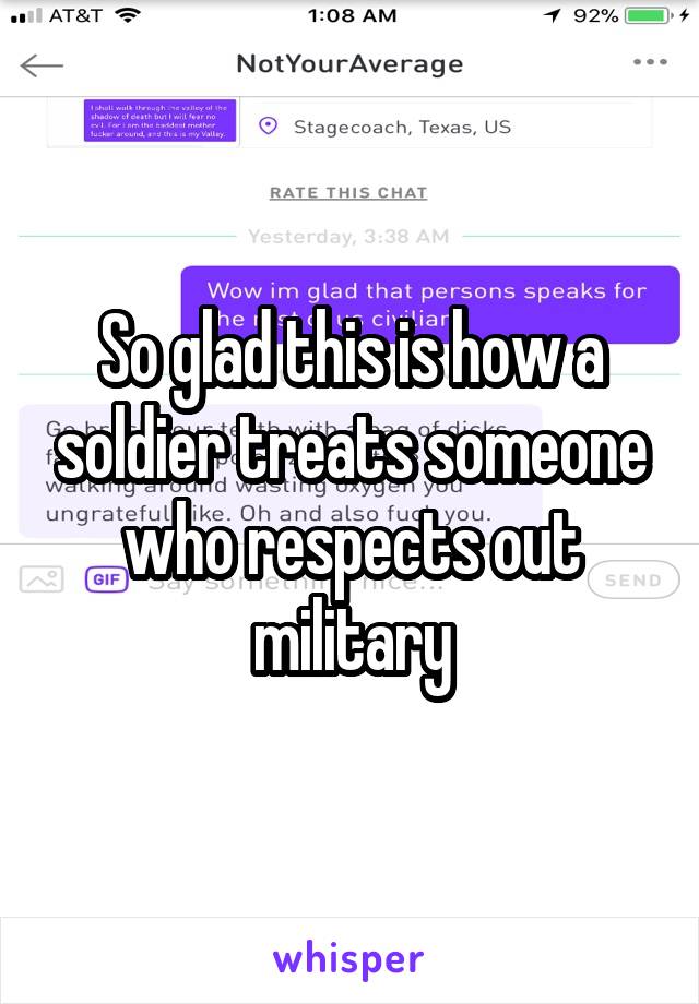 So glad this is how a soldier treats someone who respects out military