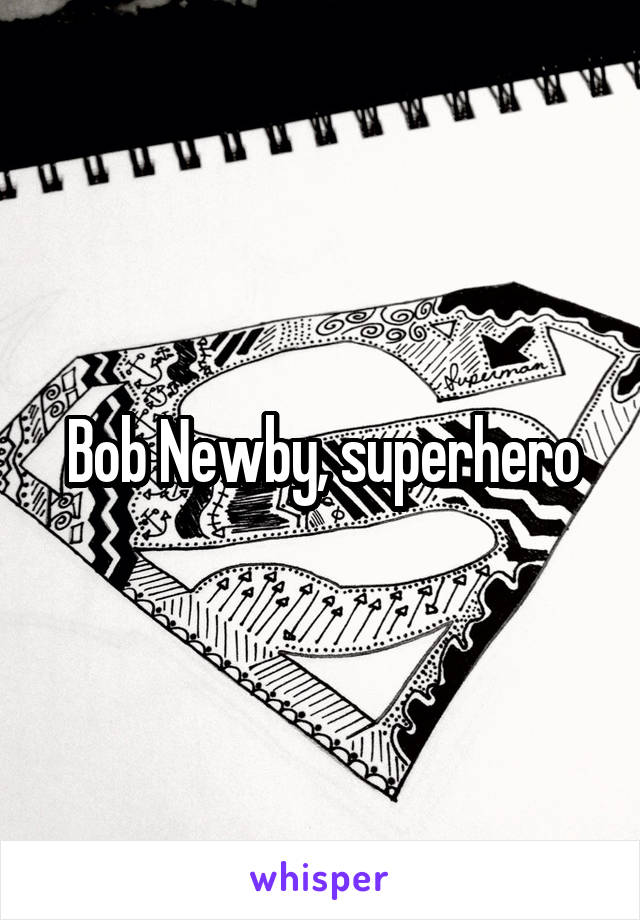 Bob Newby, superhero