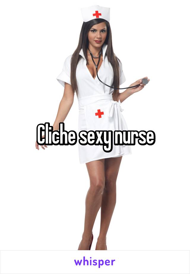 Cliche sexy nurse