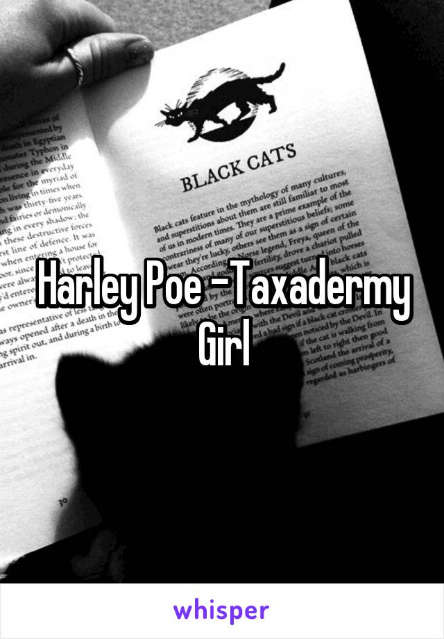 Harley Poe -Taxadermy Girl