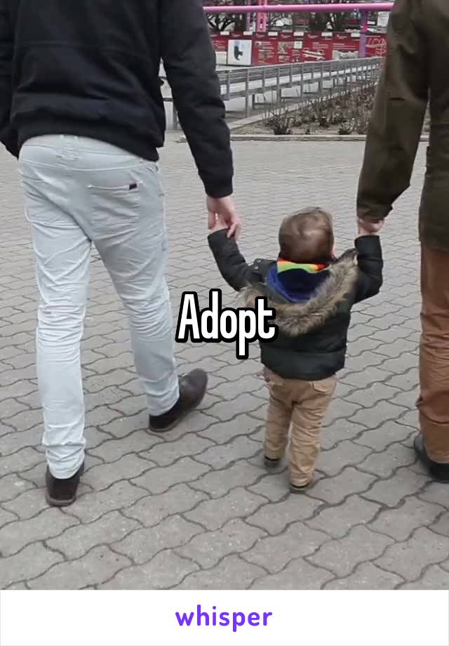 Adopt