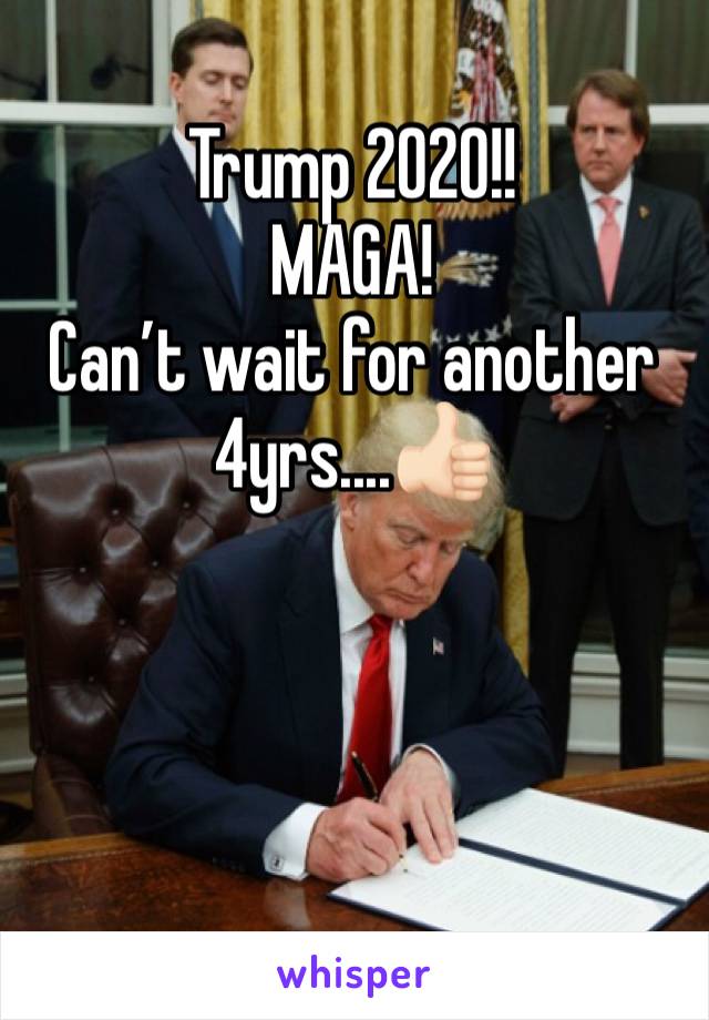 Trump 2020!!
MAGA!
Can’t wait for another 4yrs....👍🏻