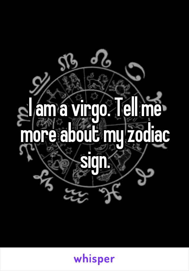 I am a virgo. Tell me more about my zodiac sign.