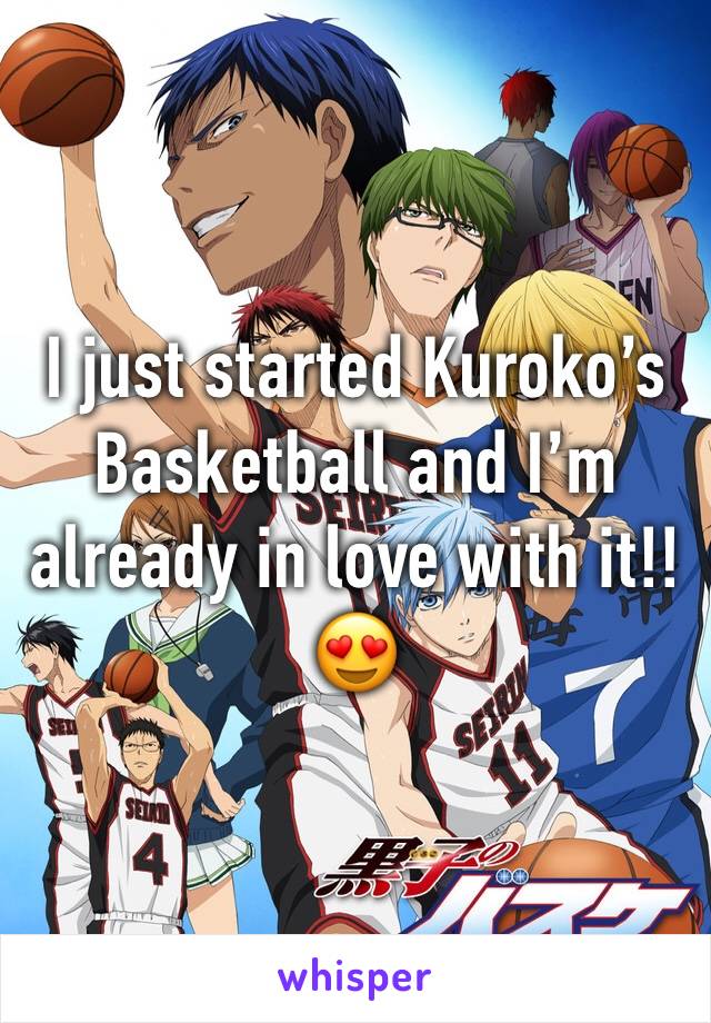 I just started Kuroko’s Basketball and I’m already in love with it!! 😍