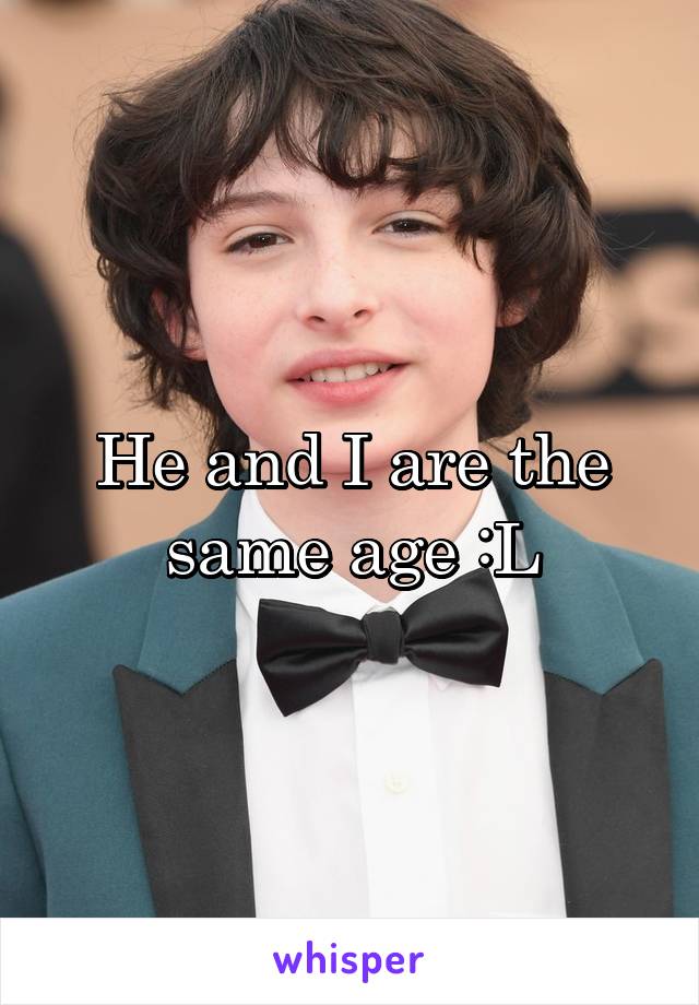 He and I are the same age :L