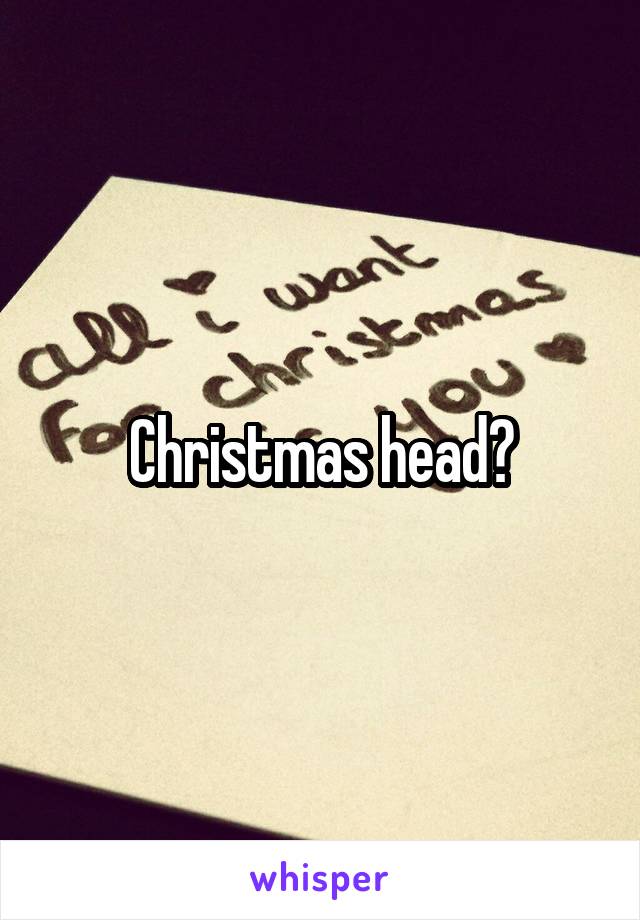 Christmas head?