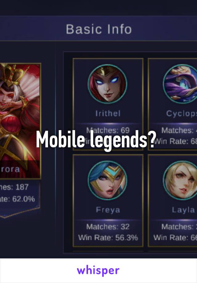 Mobile legends? 