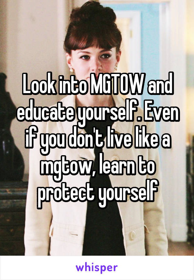 Look into MGTOW and educate yourself. Even if you don't live like a mgtow, learn to protect yourself