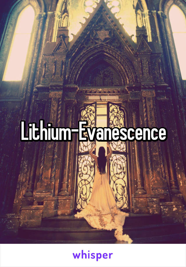 Lithium-Evanescence