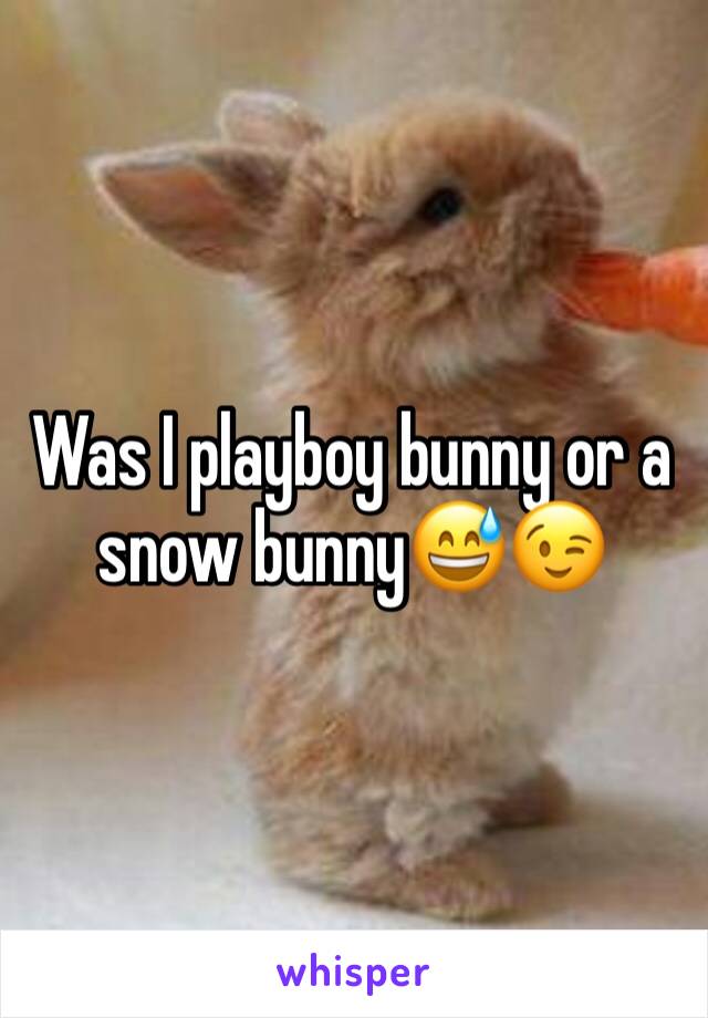 Was I playboy bunny or a snow bunny😅😉