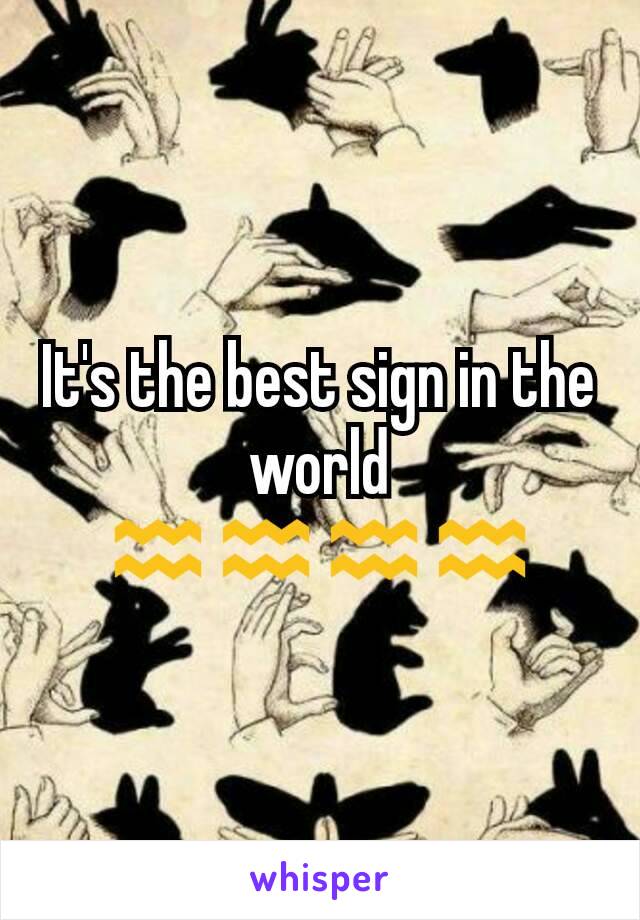 It's the best sign in the world ♒♒♒♒