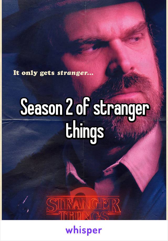 Season 2 of stranger things