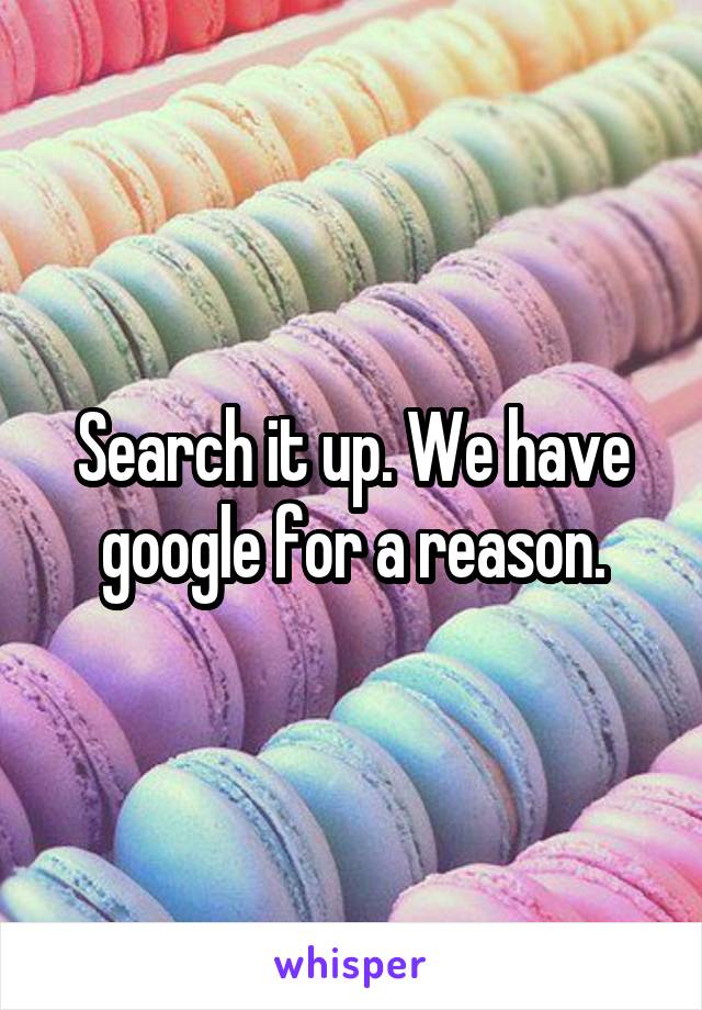 Search it up. We have google for a reason.