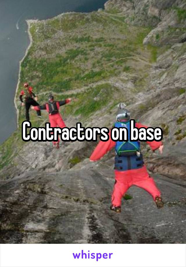 Contractors on base 