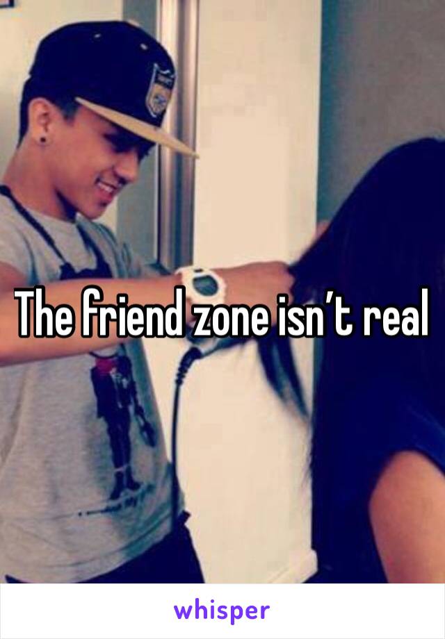 The friend zone isn’t real