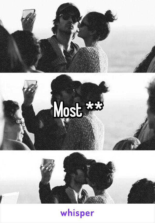 Most **