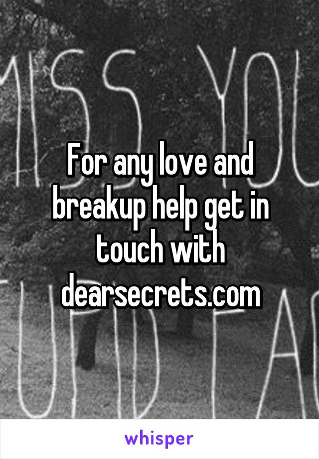 For any love and breakup help get in touch with dearsecrets.com