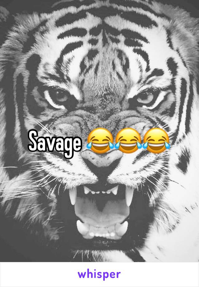 Savage 😂😂😂