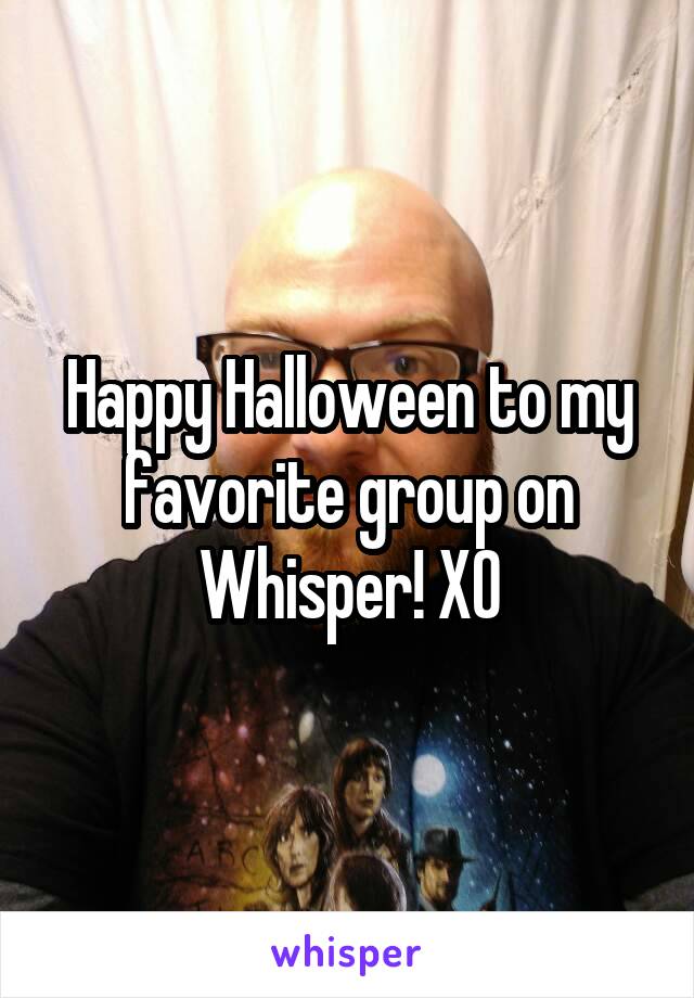 Happy Halloween to my favorite group on Whisper! XO