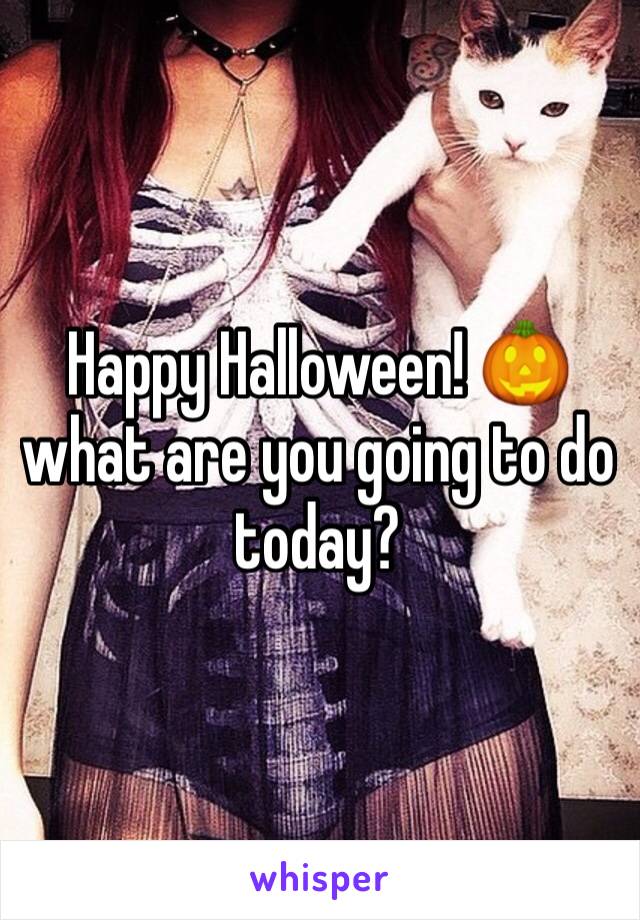 Happy Halloween! 🎃 what are you going to do today?