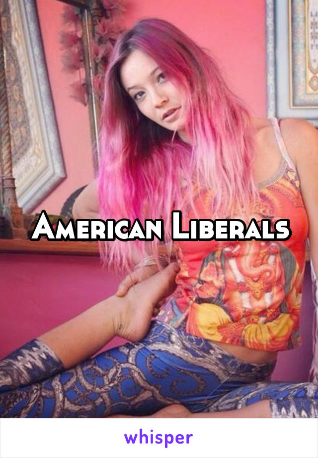 American Liberals