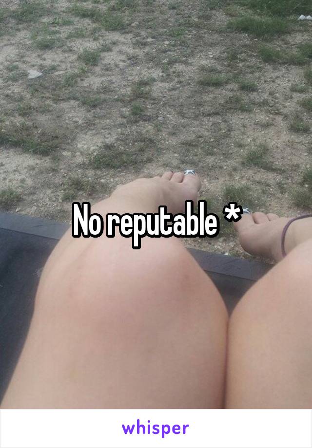 No reputable *