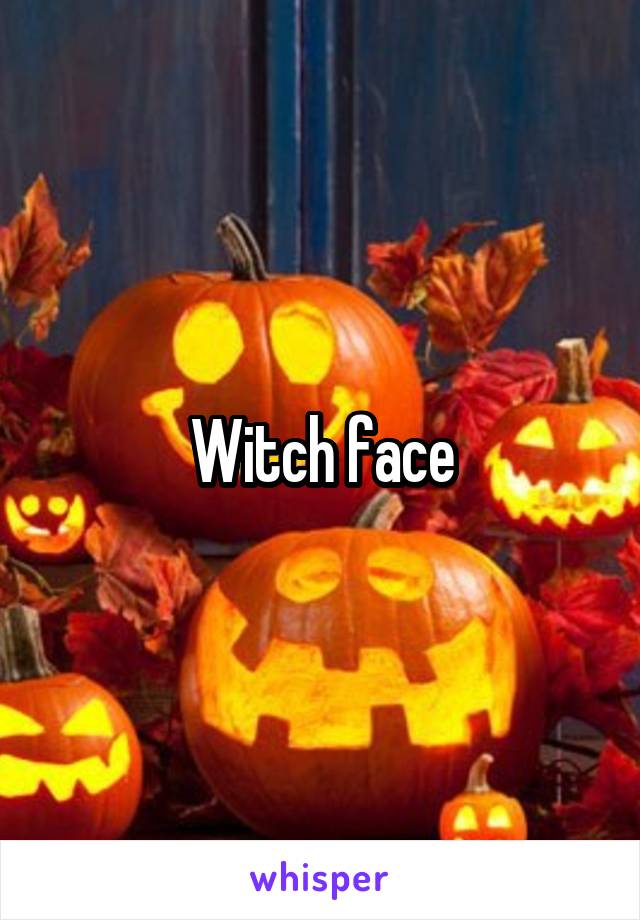 Witch face