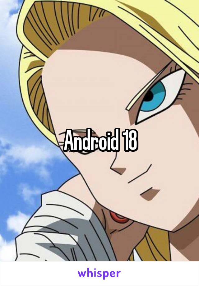 Android 18