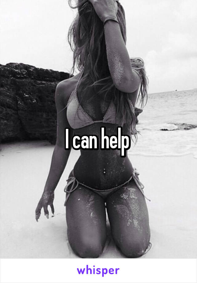 I can help 