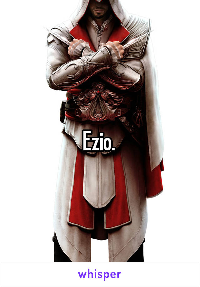 Ezio. 