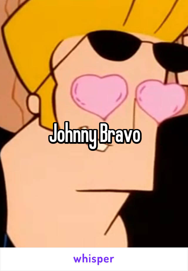 Johnny Bravo