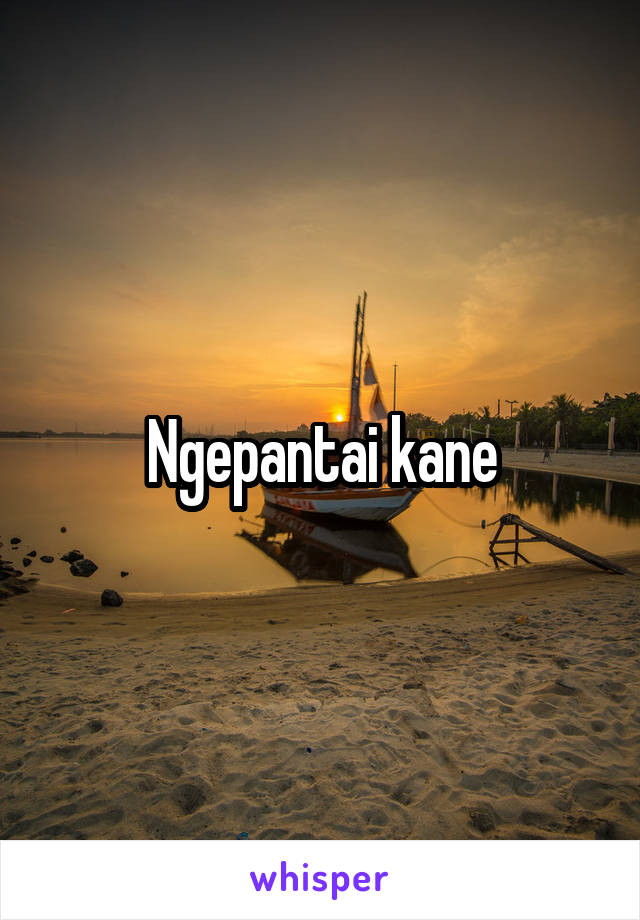 Ngepantai kane