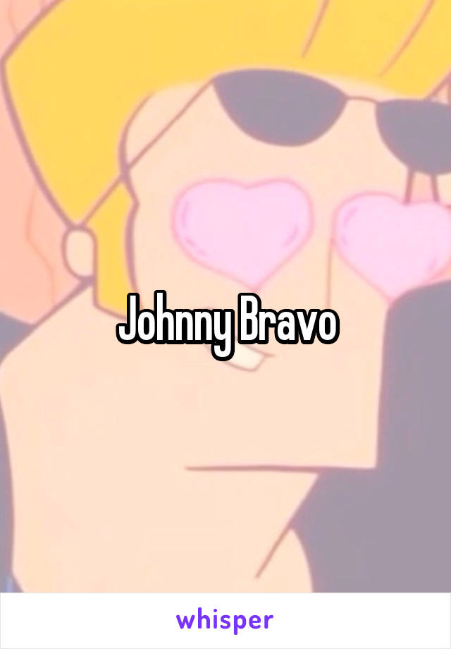 Johnny Bravo