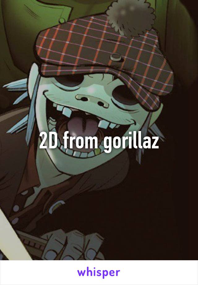 2D from gorillaz