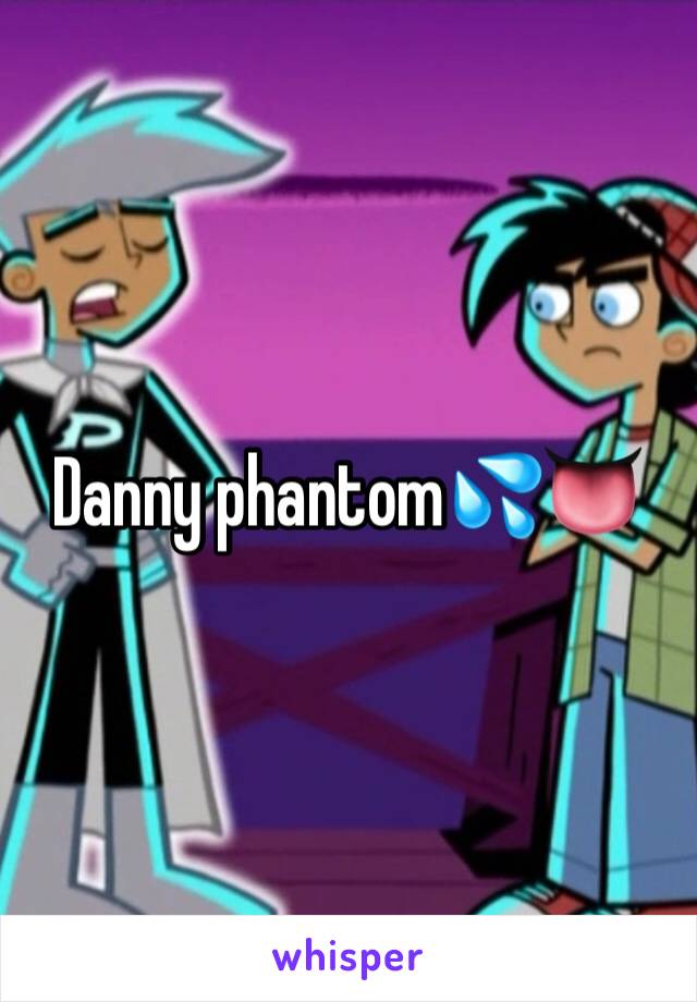 Danny phantom💦👅