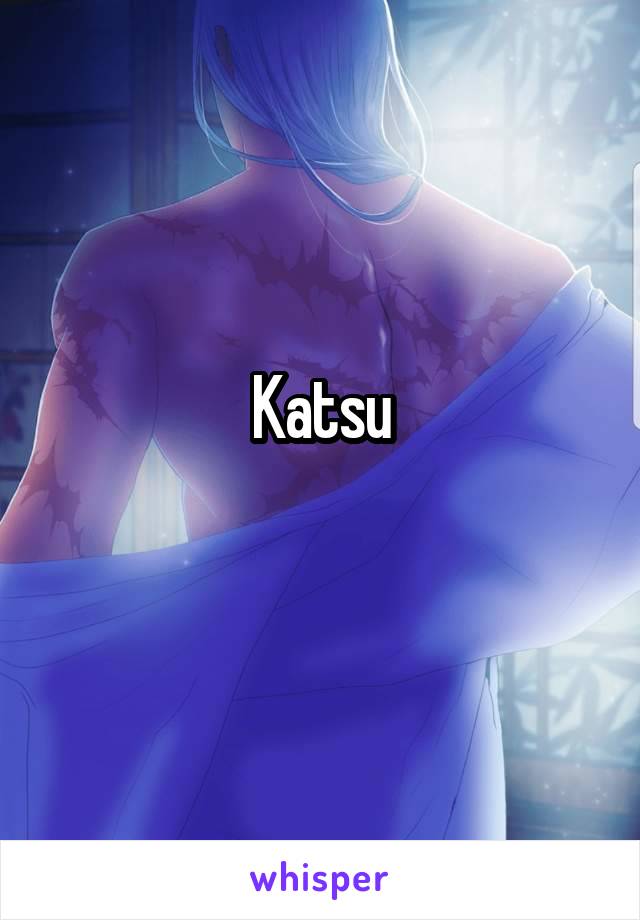 Katsu
