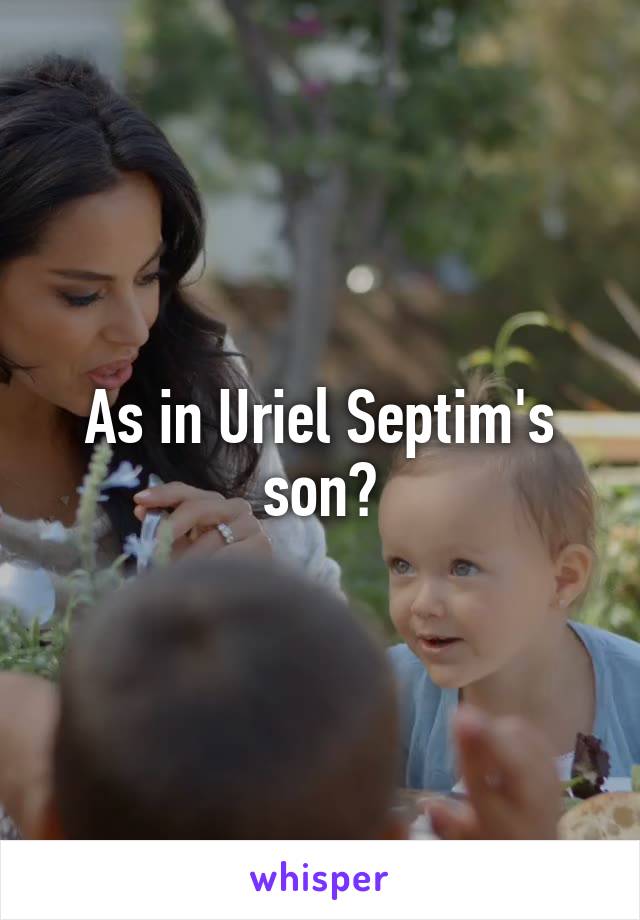 As in Uriel Septim's son?