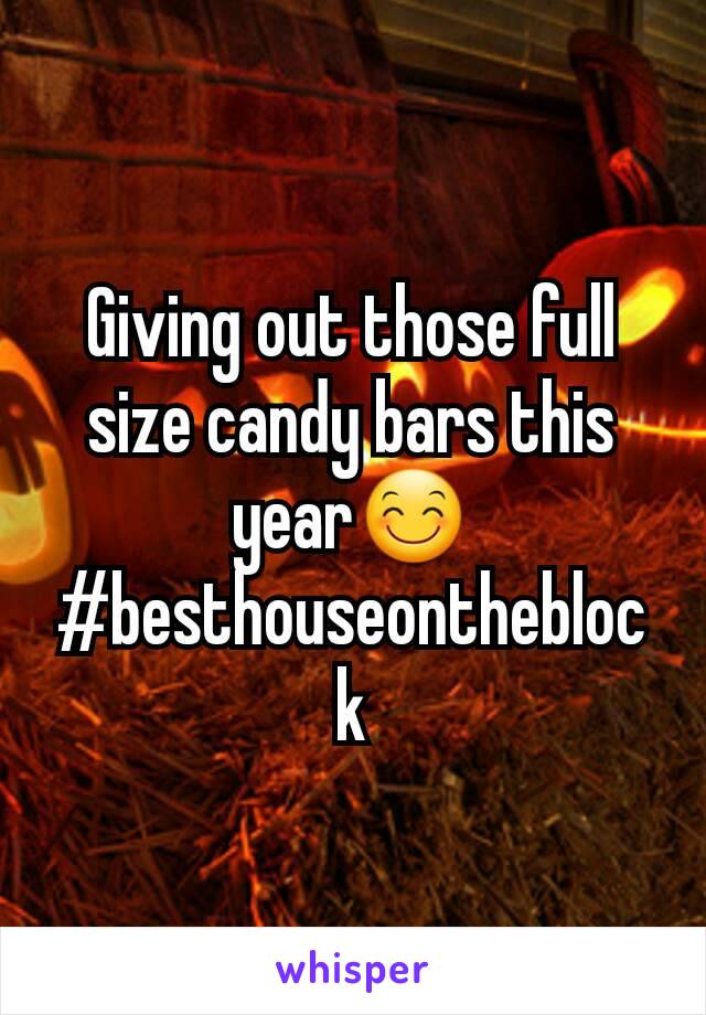 Giving out those full size candy bars this year😊#besthouseontheblock