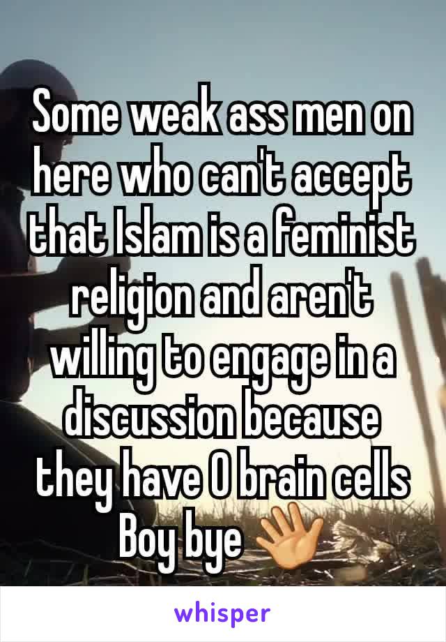 Some weak ass men on here who can't accept that Islam is a feminist religion and aren't willing to engage in a discussion because they have 0 brain cells
Boy bye 👋