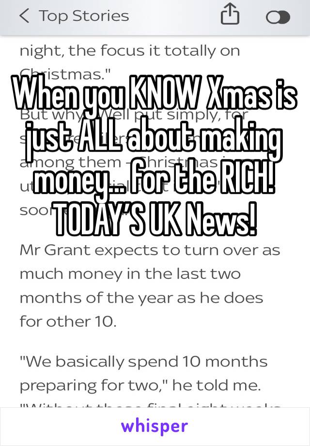 When you KNOW Xmas is just ALL about making money... for the RICH! TODAY’S UK News! 