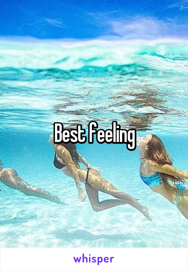 Best feeling