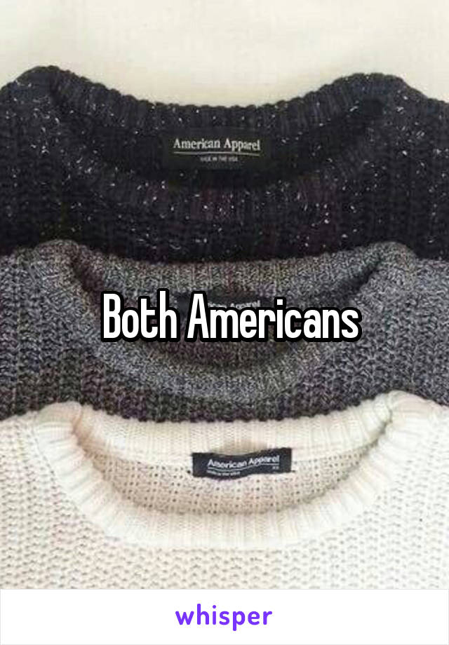   Both Americans 