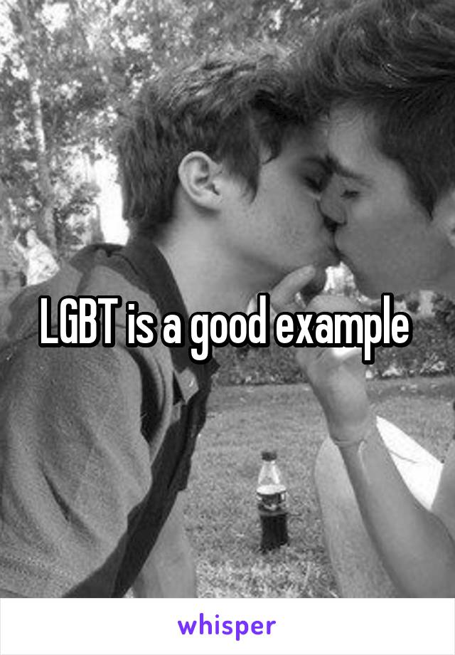 LGBT is a good example 